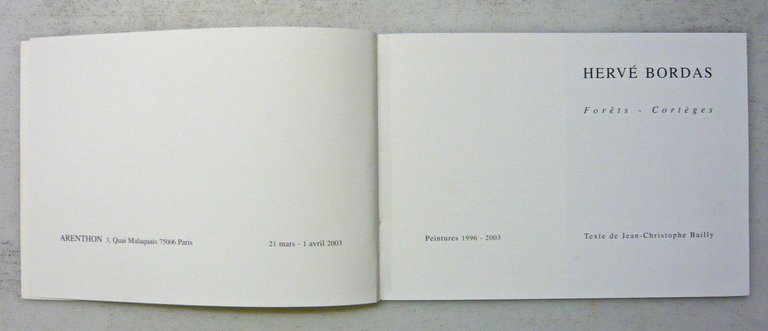 Bailly,HERVÉ BORDAS.Forêts-Cortèges.Peintures 1996-2003[catalogo arte contempora