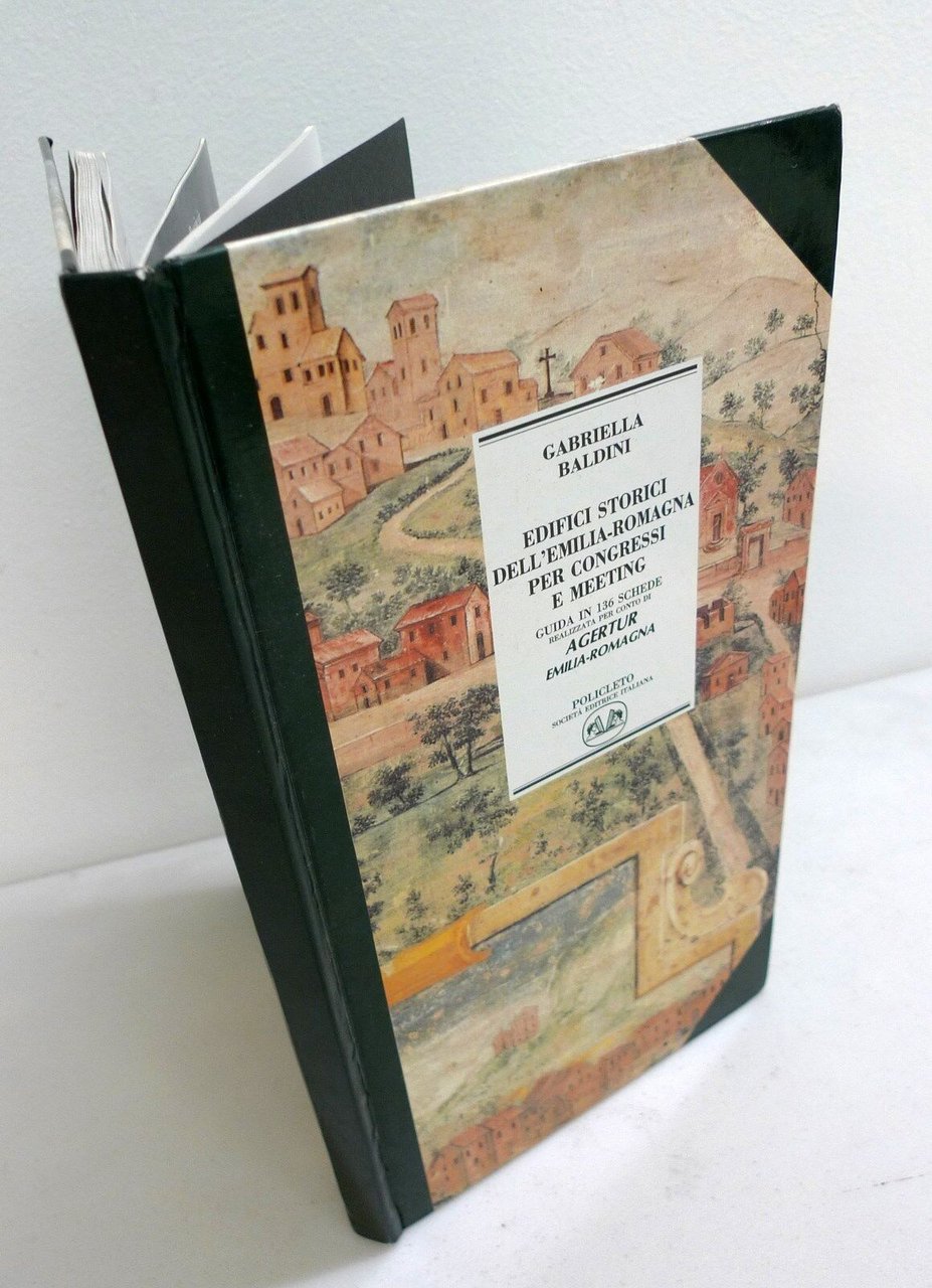 Baldini,EDIFICI STORICI DELL'EMILIA-ROMAGNA PER CONGRESSI E MEETING,1991[GUIDA