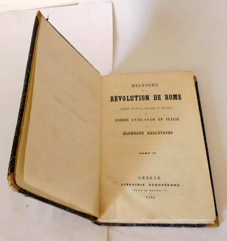 BALLEYDIER,HISTOIRE DE LA RÉVOLUTION DE ROME 1846-1850[storia Roma,rivoluzione