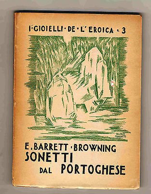 Barrett Browning,SONETTI DAL PORTOGHESE,1940 L'Eroica[poesia,poesie d'amore