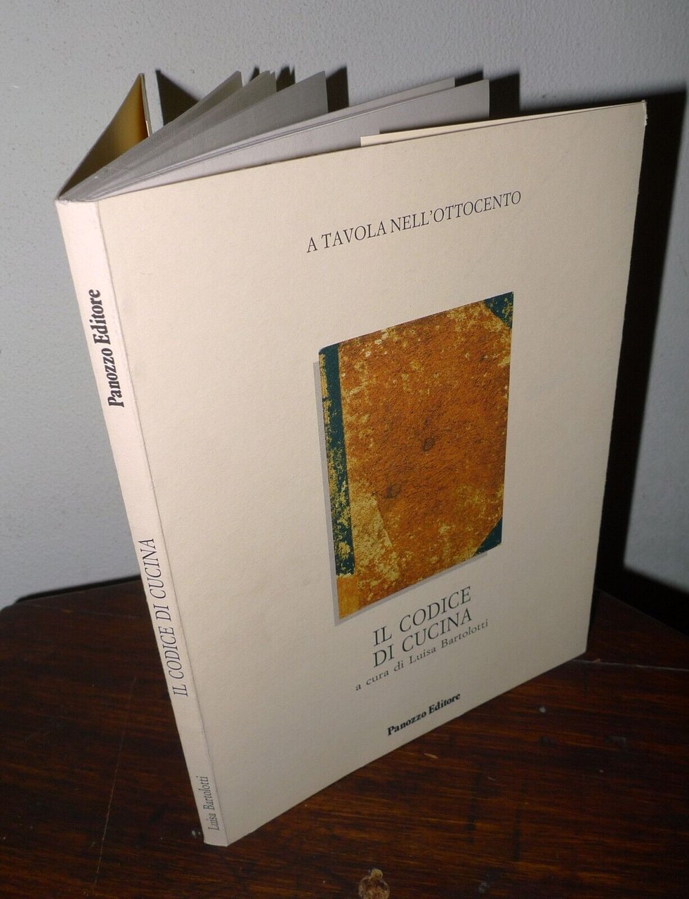 Bartolotti,IL CODICE DI CUCINA,1993[ricette antiche,A TAVOLA NELL'OTTOCENTO