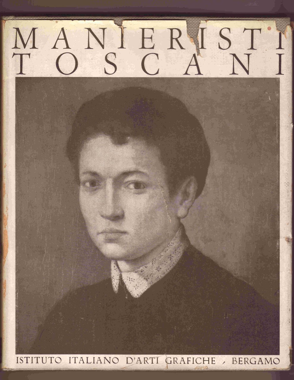 Becherucci,MANIERISTI TOSCANI,1949 Istituto italiano d'Arti Grafiche,Bergamo