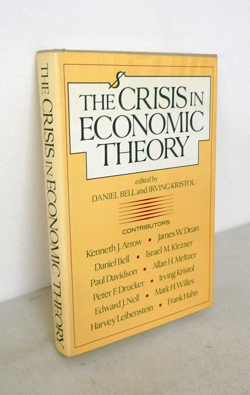 Bell/Kristol(eds)THE CRISIS IN ECONOMIC THEORY,1981[teoria economica,crisi