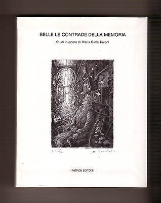 BELLE LE CONTRADE DELLA MEMORIA,Patron 2009[Maria Gioia Tavoni,Biblioteconomia