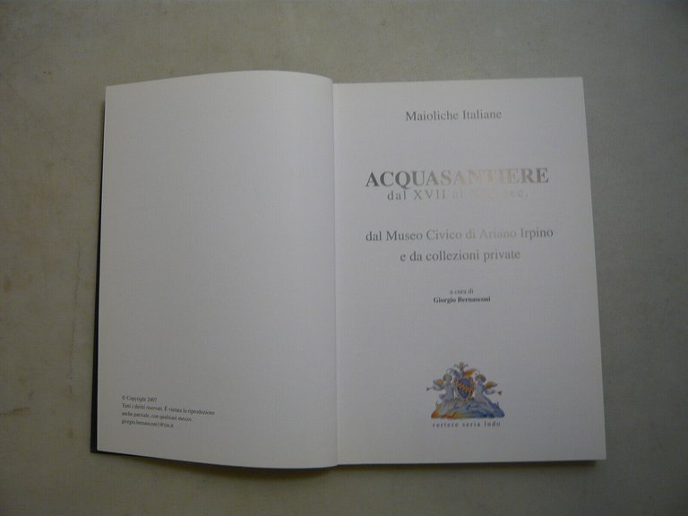 Bernasconi,ACQUASANTIERE (XVII-XIX SEC.),Milano,2007