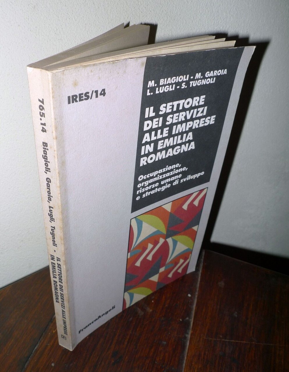 Biagioli,IL SETTORE DEI SERVIZI ALLE IMPRESE IN EMILIA ROMAGNA,1993 FrancoAngeli