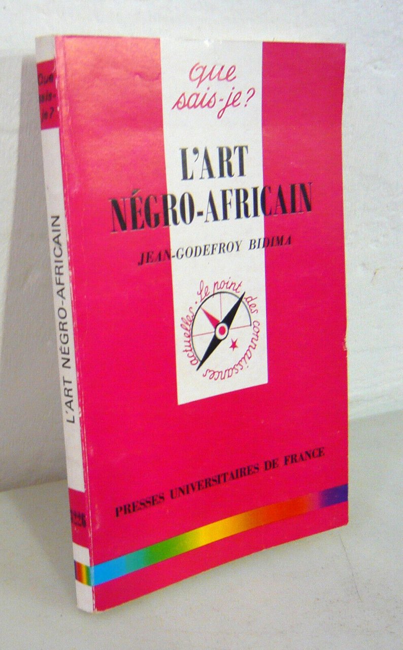 Bidima,L’ART NÉGRO-AFRICAIN,1997 P.U.F.[arte africana,Que sais-je?