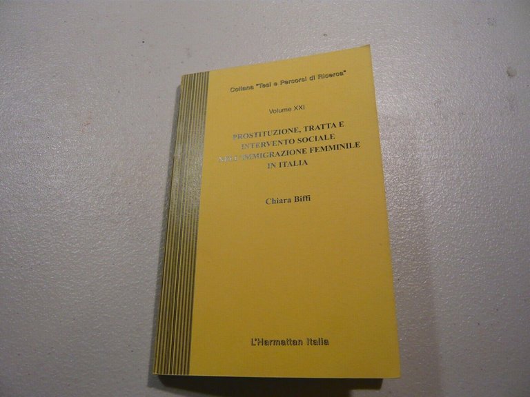 Biffi,PROSTITUZIONE, TRATTA E INTERVENTO SOCIALE NELL’IMMIGRAZIONE FEMMINILE
