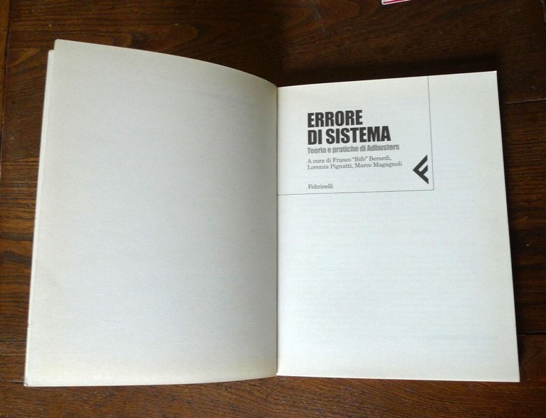 Bifo,ERRORE DI SISTEMA.TEORIA E PRATICHE DI ADBUSTERS,2003 Feltrinelli