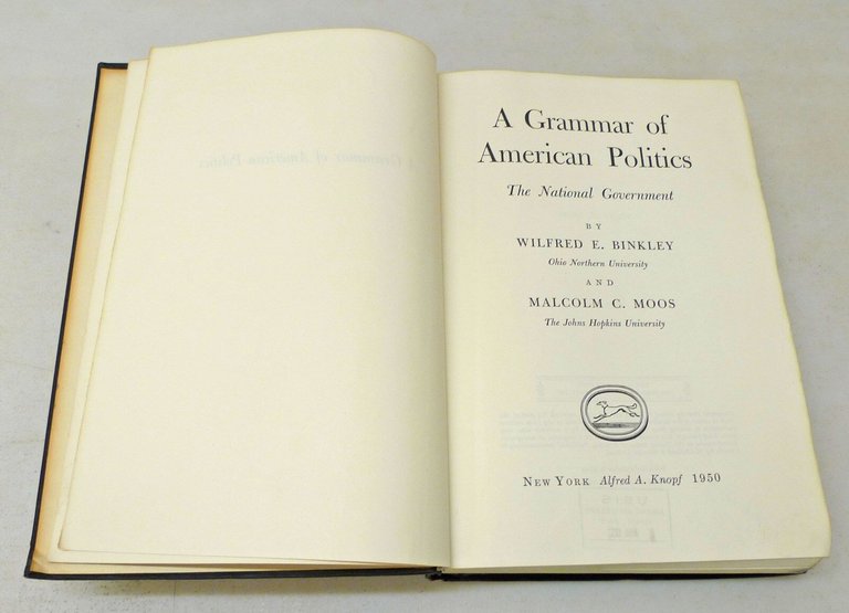 Binkley/Moos,A GRAMMAR OF AMERICAN POLITICS.The National Government,1950 Knopf