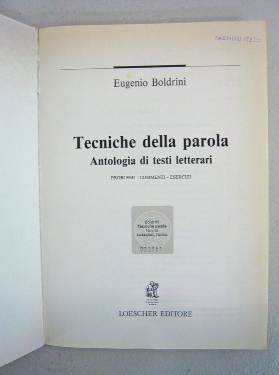 Boldrini,TECNICHE DELLA PAROLA.Antologia di testi letterari,1990 Loescher[scuola