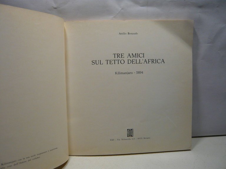 Bonaudo,TRE AMICI SUL TETTO DELL’AFRICA.Kilimanjaro - 5894,EMI 1976[alpinismo