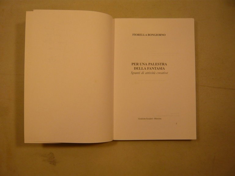 Bongiorno,PER UNA PALESTRA DELLA FANTASIA. SPUNTI DI ATTIVITA CREATIVE,2006