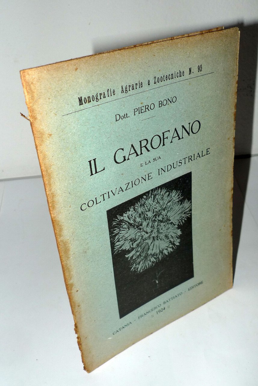 Bono,IL GAROFANO E LA SUA COLTIVAZIONE INDUSTRIALE,1924 Battiato[agricoltura