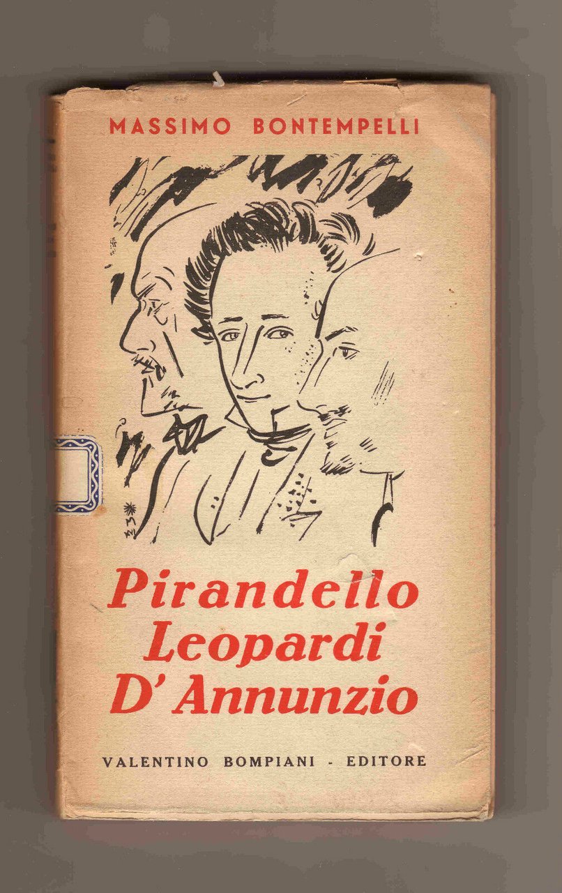 Bontempelli,PIRANDELLO,LEOPARDI,D'ANNUNZIO,1939 Bompiani[critica letteraria