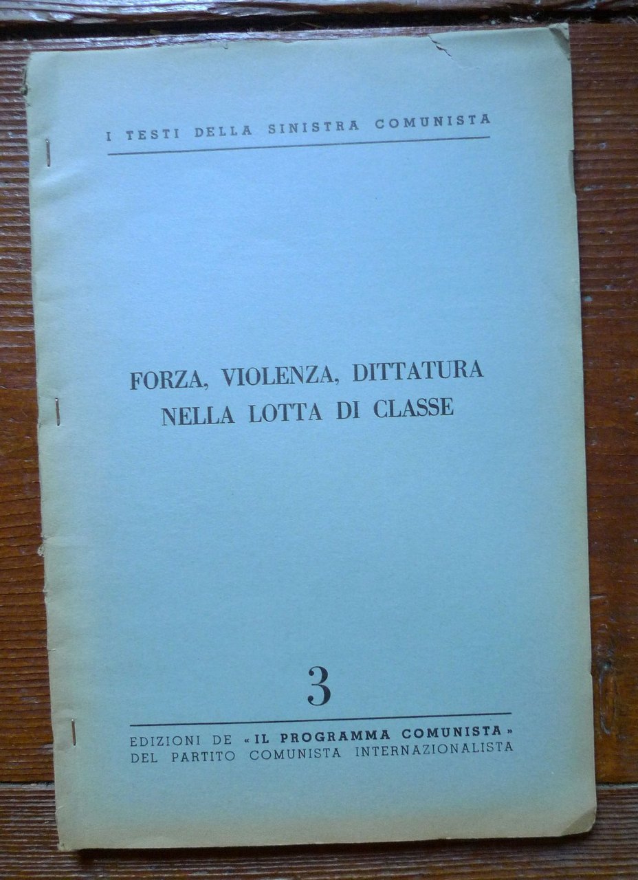 Bordiga,FORZA,VIOLENZA,DITTATURA NELLA LOTTA DI CLASSE,Programma Comunista[PCInt | Immagine principale