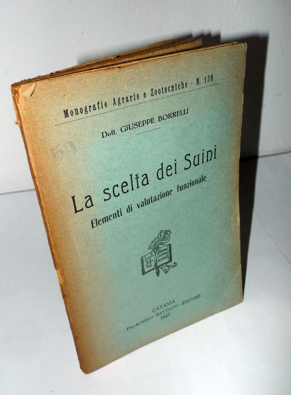 Borrelli,LA SCELTA DEI SUINI,1927 Battiato[agricoltura,suinicoltura