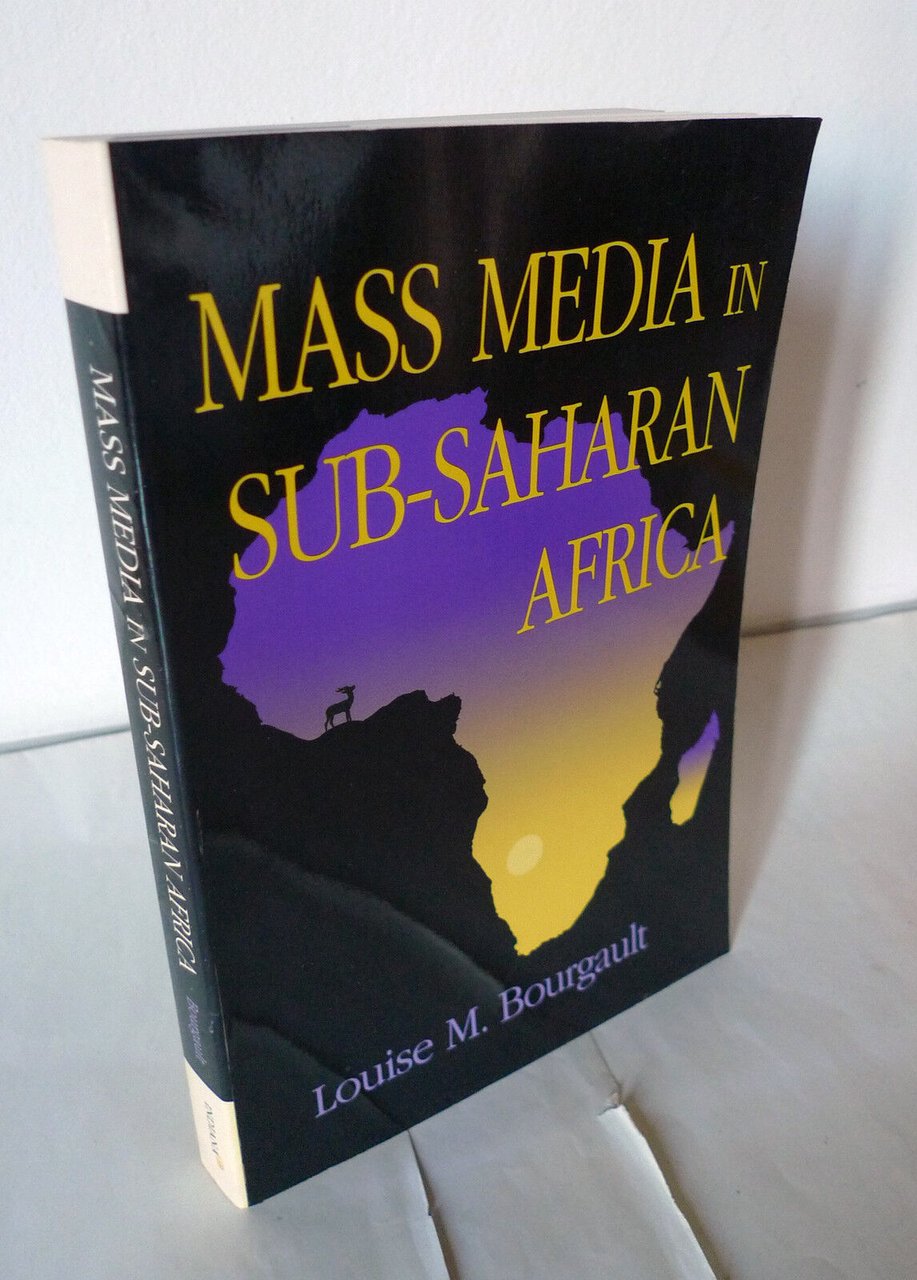 Bourgault,MASS MEDIA IN SUB-SAHARAN AFRICA,1995 Indiana[storia,radio,TV,giornali
