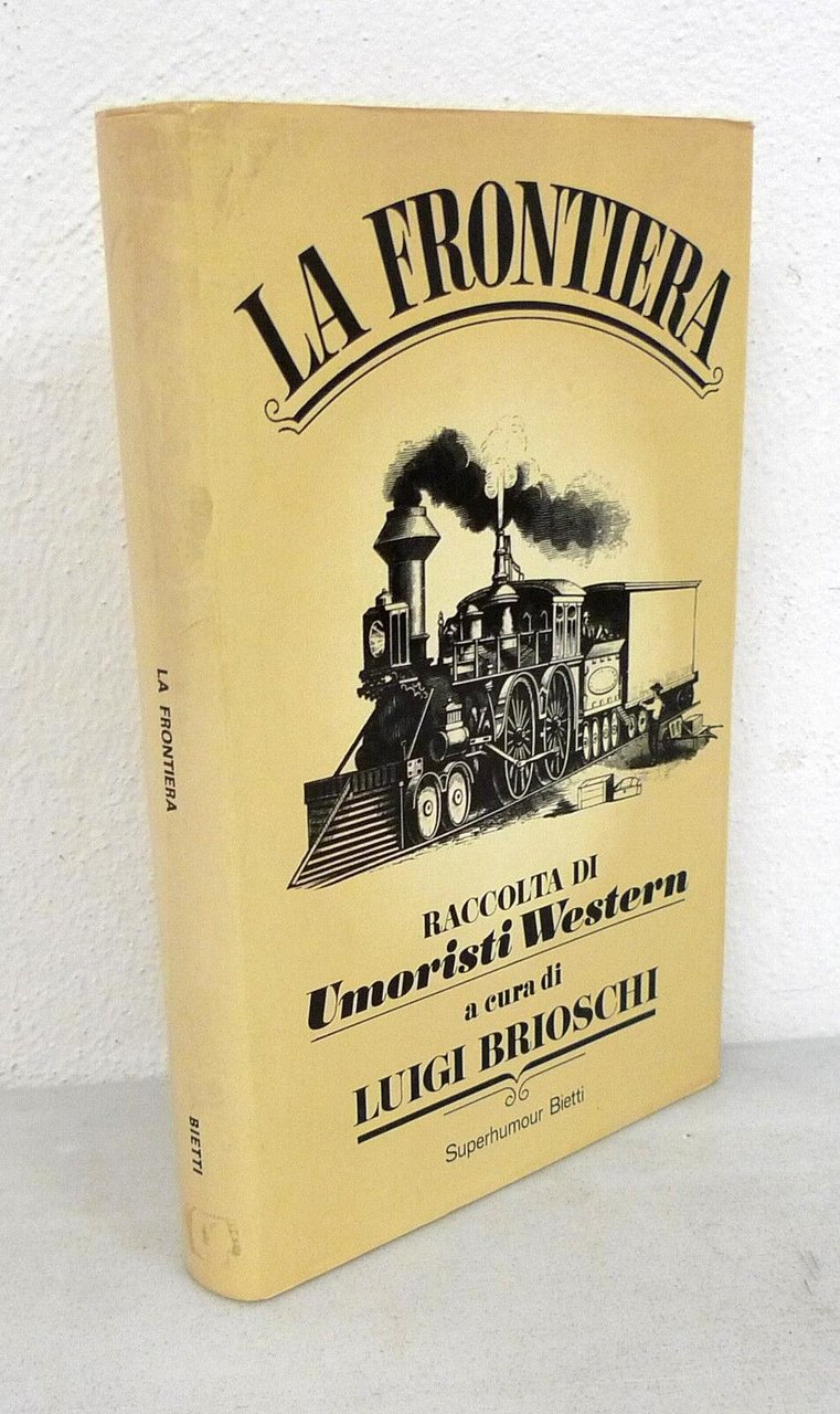 Brioschi,LA FRONTIERA.Raccolta di umoristi western,1970 Bietti