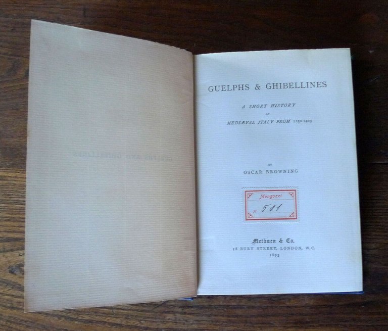 BROWNING,GUELPHS & GHIBELLINES.A SHORT HISTORY OF MEDIAEVAL ITALY,1893[Guelfi