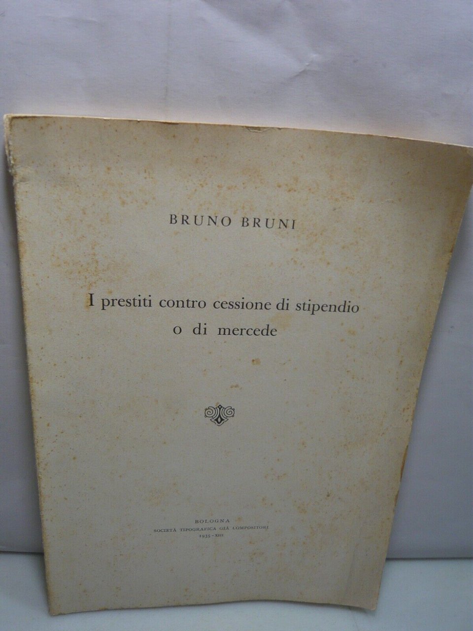 Bruno Bruni,I PRESTITI CONTRO CESSIONE DI STIPENDIO O DI MERCEDE,Bologna …