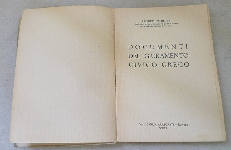 Calderini,DOCUMENTI DEL GIURAMENTO CIVICO GRECO,1945 Marzorati[storia antica