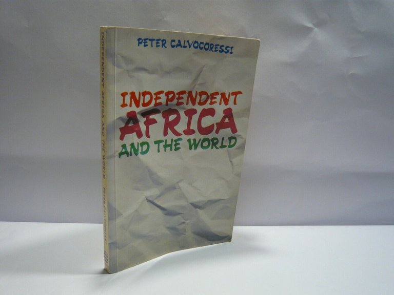 Calvocoressi,INDEPENDENT AFRICA AND THE WORLD,1985[storia contemporanea,politica | Immagine Gallery 1