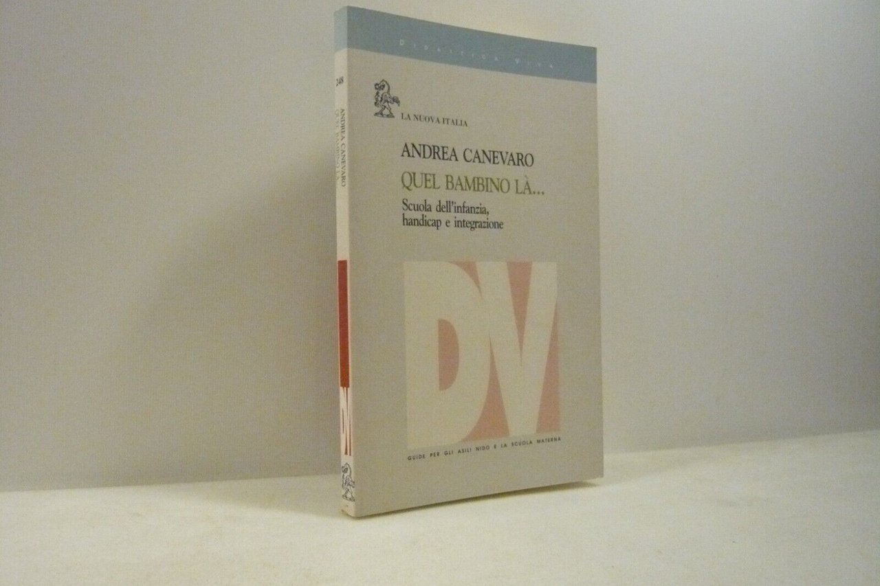 Canevaro,QUEL BAMBINO LÀ,La Nuova Italia 1999[scuola,handicap,integrazione
