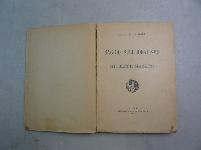 Cantimori,SAGGIO SULL'IDEALISMO DI GIUSEPPE MAZZINI,Roma,1922