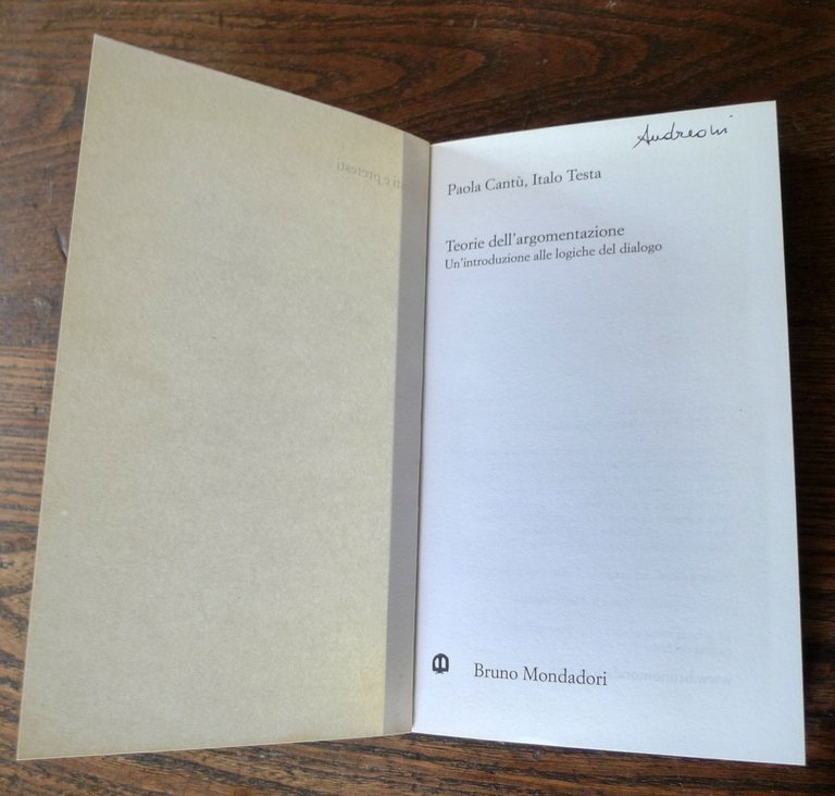 Cantù/Testa,TEORIE DELL'ARGOMENTAZIONE,2006 Bruno Mondadori[FILOSOFIA,LOGICA