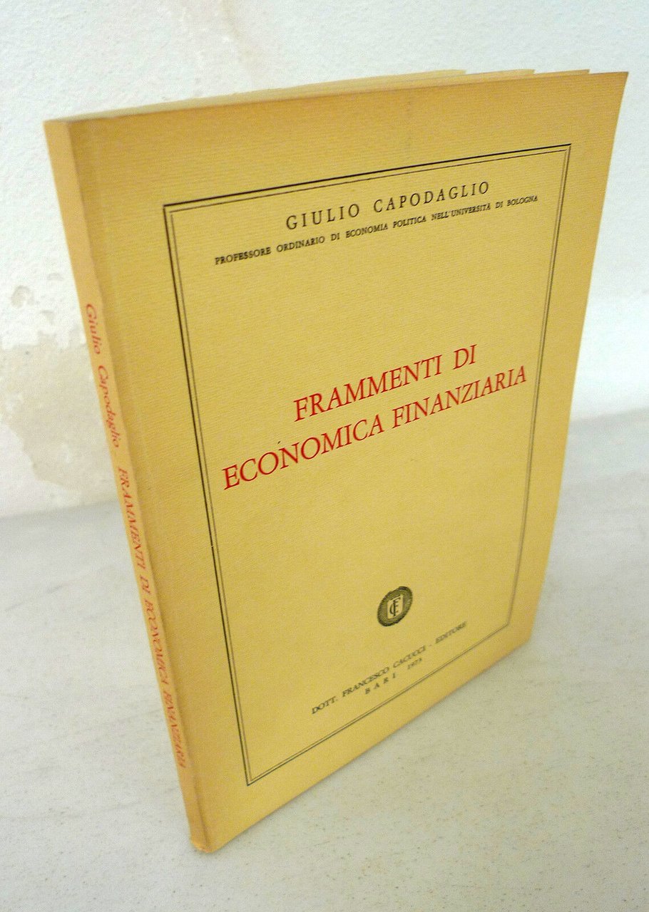Capodaglio,FRAMMENTI DI ECONOMICA FINANZIARIA,1973 Cacucci[economia