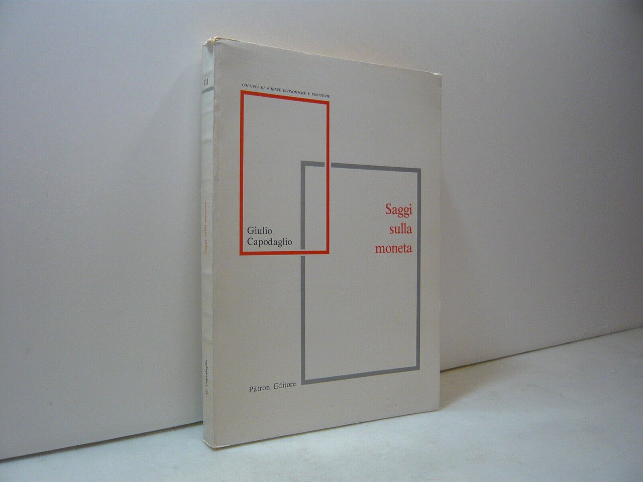 Capodaglio, SAGGI SULLA MONETA, Pàtron Editore, Bologna, 1978