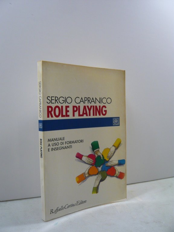 Capranico,ROLE PLAYING.Manuale a uso di formatori e insegnanti,R. Cortina 1997 | Immagine Gallery 1