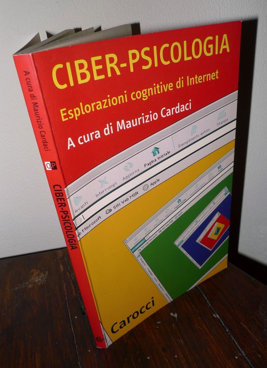 Cardaci,CIBER-PSICOLOGIA.Esplorazioni cognitive di Internet,2001 Carocci