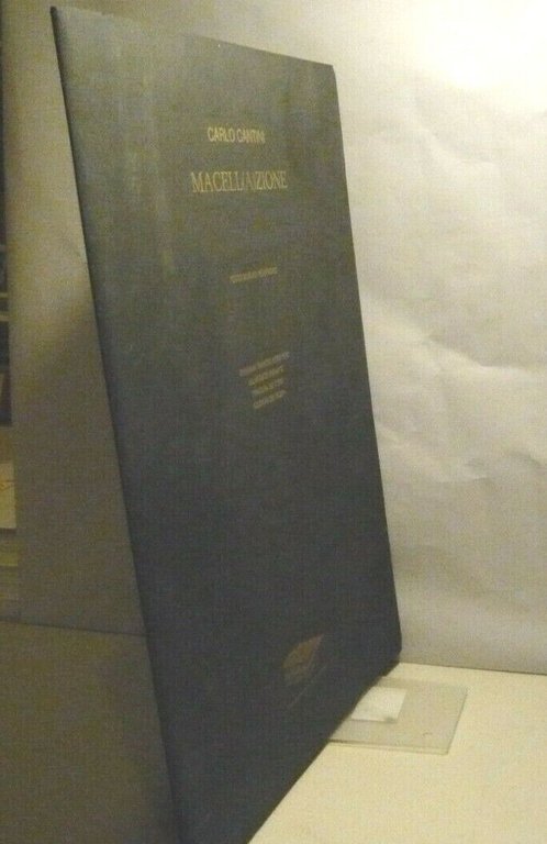 Carlo Cantini MACELL(A)ZIONE Testo di Aldo Rostagno, Edizioni CM 1978[fotografia | Immagine Gallery 1