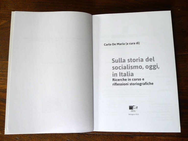 Carlo De Maria,SULLA STORIA DEL SOCIALISMO,OGGI,IN ITALIA,2015 BraDypUS[Clionet