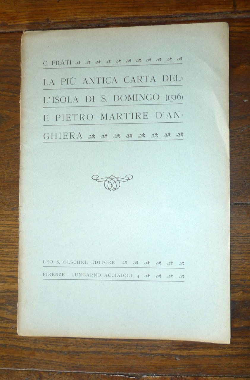 Carlo Frati,LA PIÙ ANTICA CARTA DELL'ISOLA DI S.DOMINGO(1516),1921 Olschky | Immagine principale