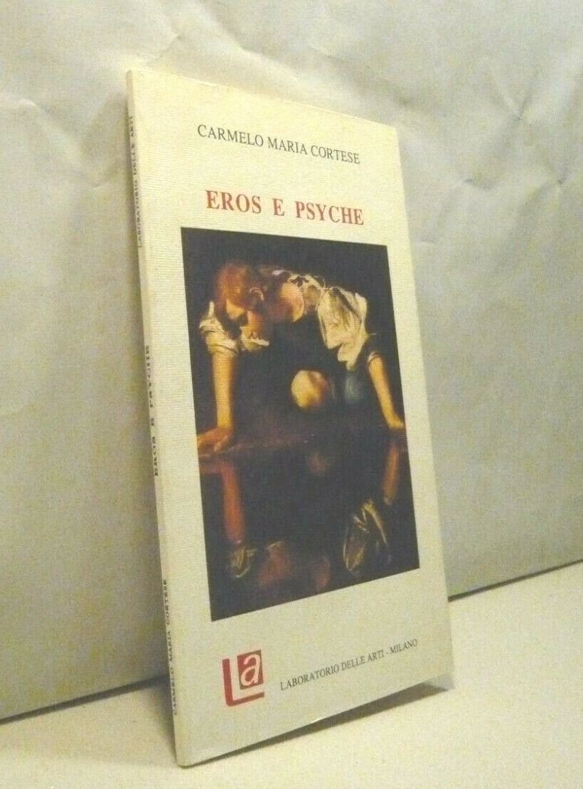 Carmelo Maria Cortese,EROS E PSYCHE,Milano 1991[poesia,Domenico Cara
