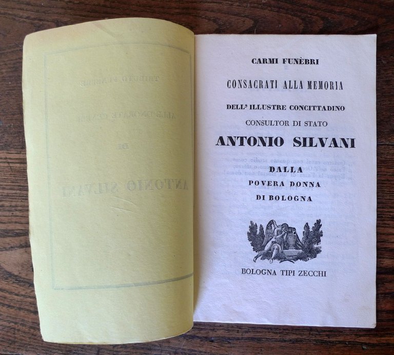 CARMI FUNEBRI CONSACRATI ALLA MEMORIA DELL'ILLUSTRE ANTONIO SILVANI,1847 Bologna | Immagine Gallery 2