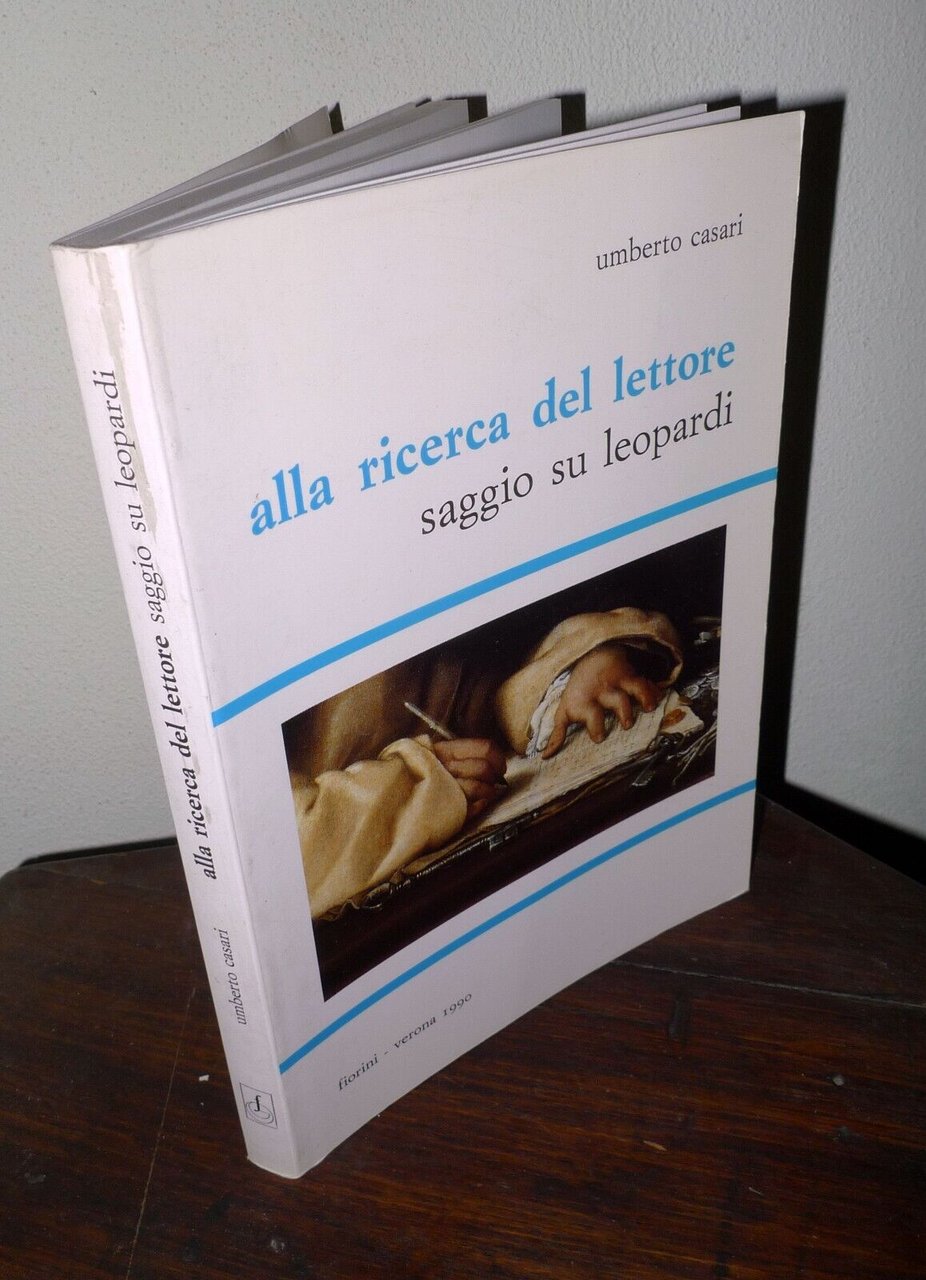 Casari,ALLA RICERCA DEL LETTORE.SAGGIO SU LEOPARDI,1990 Fiorini[critica