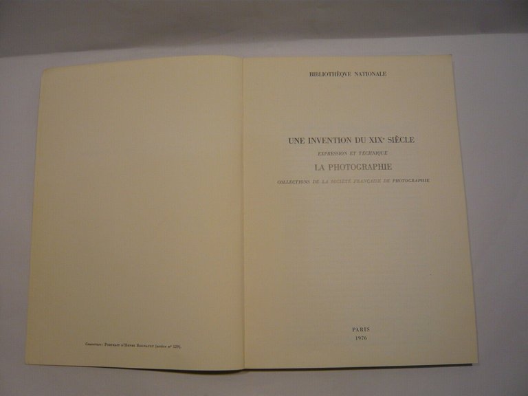 Catalogo,UNE INVENTION DU XIXE SIECLE LA PHOTOGRAPHIE, Paris 1976[fotografia
