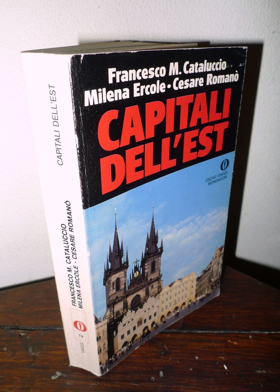 Cataluccio,CAPITALI DELL'EST.PRAGA,BUDAPEST,VARSAVIA,1991 OSCAR Mondadori[VIAGGI