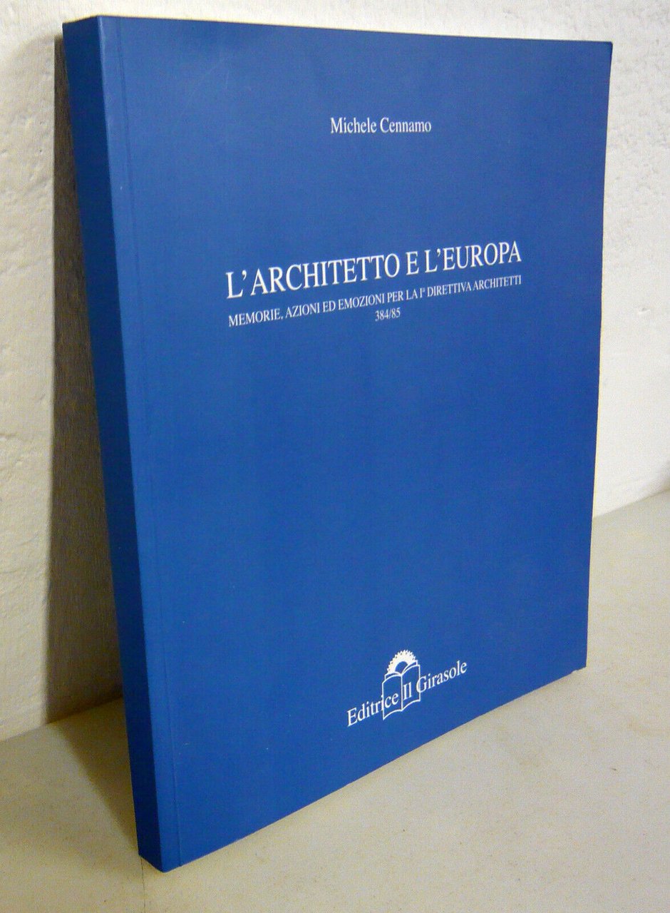 Cennamo,L’ARCHITETTO E L’EUROPA,2010[architettura,direttiva architetti 384/85
