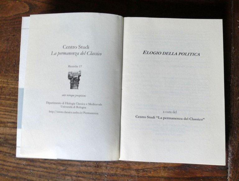 Centro Studi La permanenza del Classico,ELOGIO DELLA POLITICA,2008[TEATRO