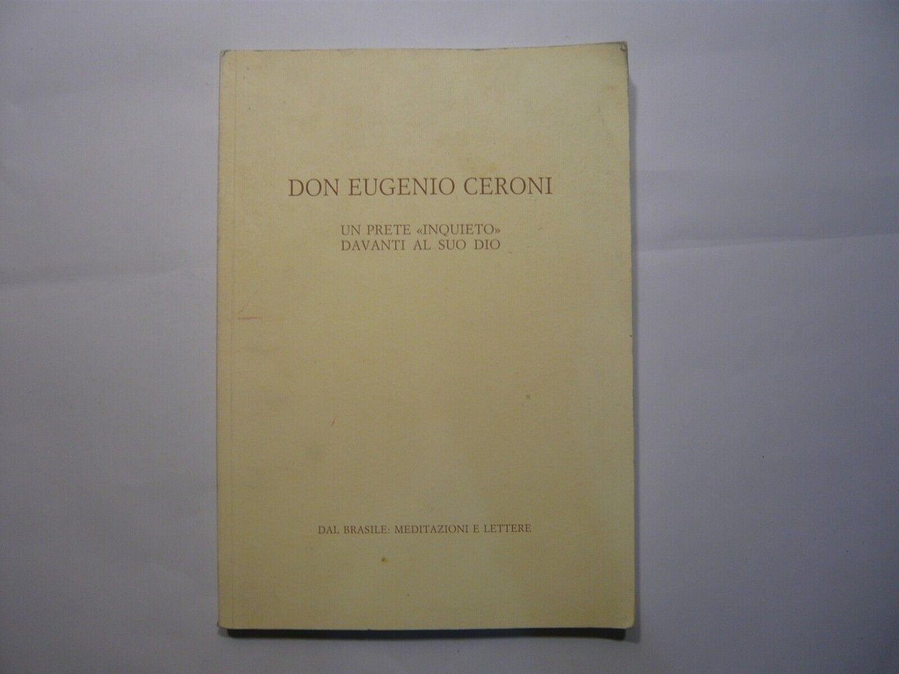 Ceroni,UN PRETE INQUIETO DAVANTI AL SUO DIO, 1992[mistica,religione