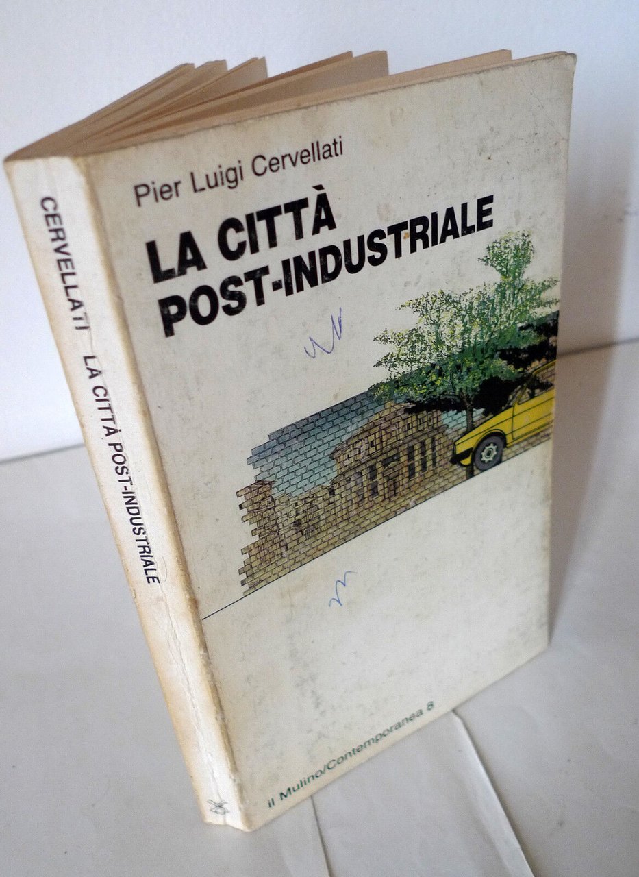Cervellati,LA CITTÀ POST-INDUSTRIALE,Mulino 1984[Urbanistica,architettura