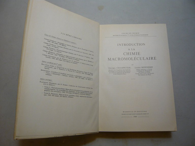 Champetier-Monnerie,INTRODUCTION A LA CHIMIE MACROMOLECULAIRE,Parigi,1969