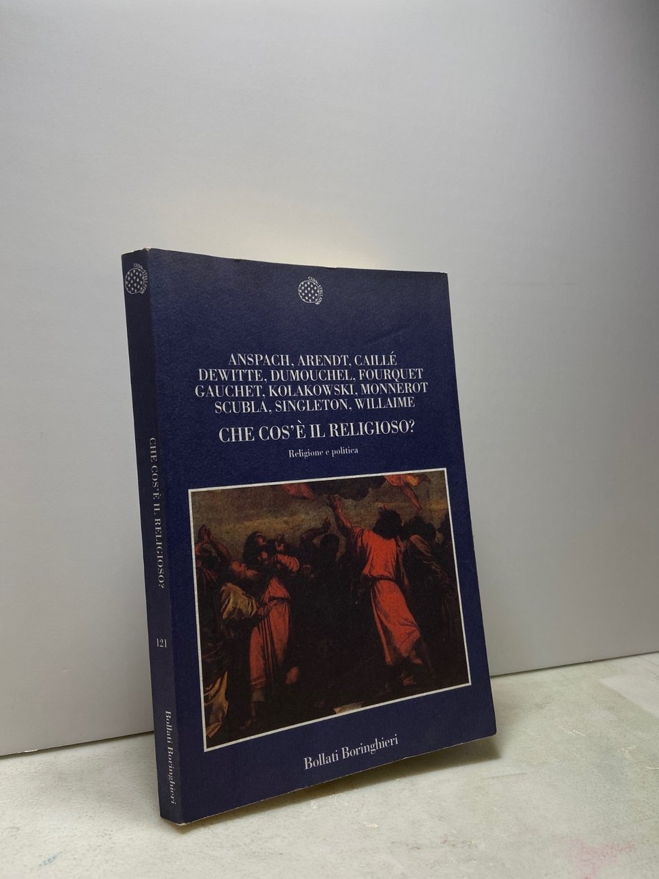 CHE COS’È IL RELIGIOSO?Religione e politica B. Boringhieri 2006[Arendt, Dewitte
