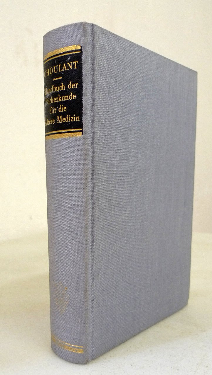 Choulant,HANDBUCH DER BUCHERKUNDE FUR DIE ALTERE MEDIZIN,1841[anastatica