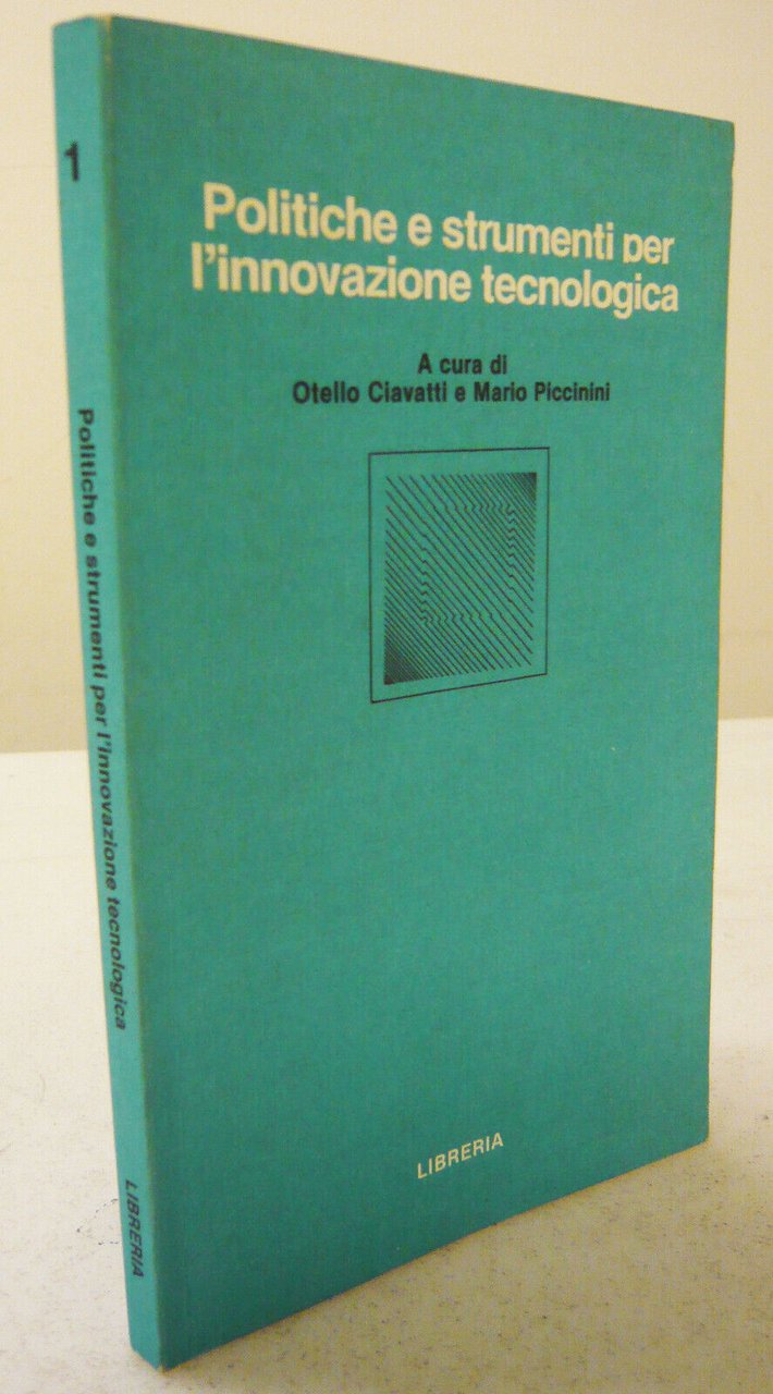 Ciavatti,POLITICHE E STRUMENTI PER L’INNOVAZIONE TECNOLOGICA,1985[sviluppo